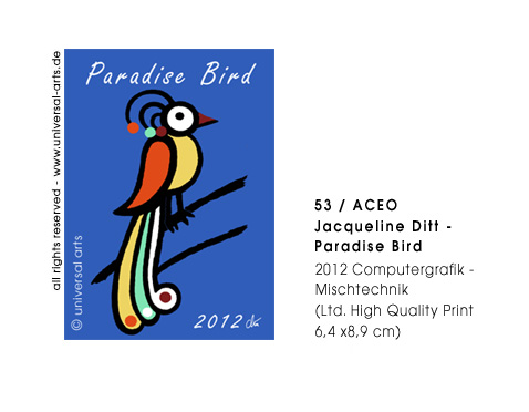 Jacqueline Ditt - Paradise Bird  (Paradies Vogel)